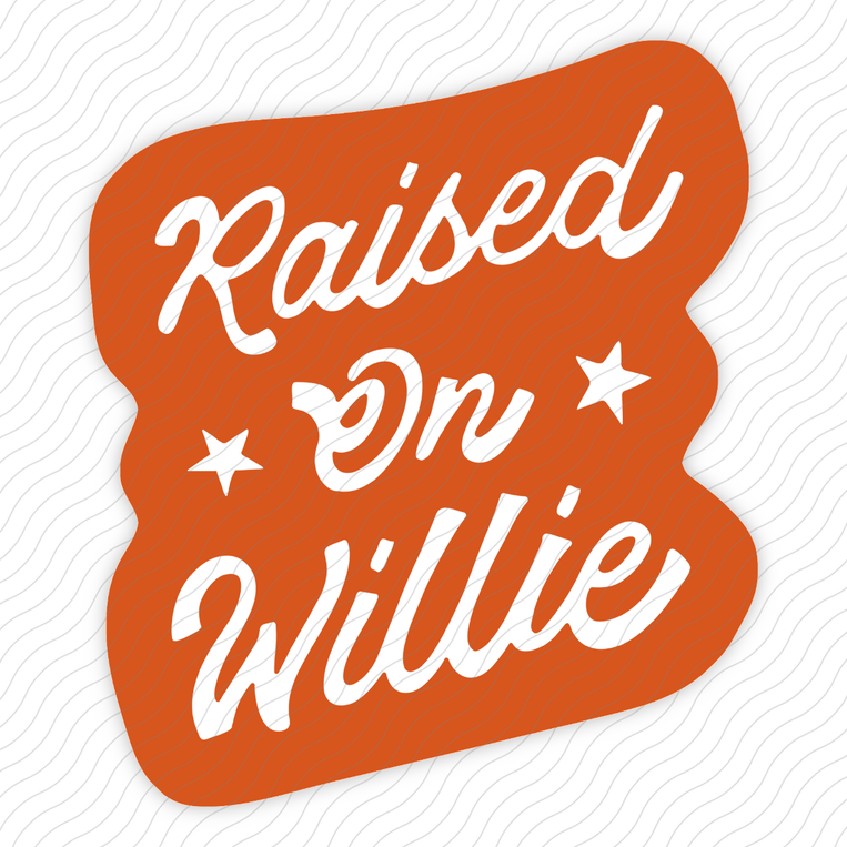 Raised On Willie - Sticker