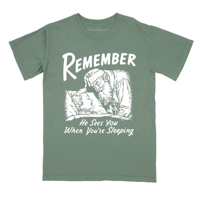 Remember He Sees You When You're Sleeping - Moss - Comfort Colors Tee