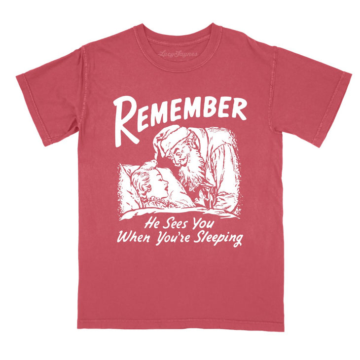 Remember He Sees You When You're Sleeping Comfort Colors Tee