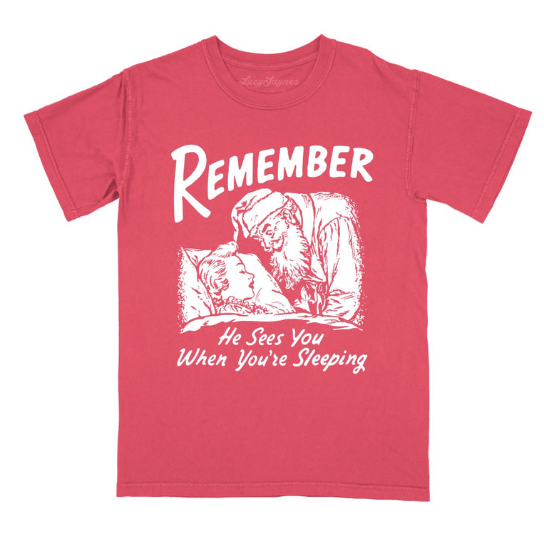 Remember He Sees You When You're Sleeping - Watermelon - Comfort Colors Tee