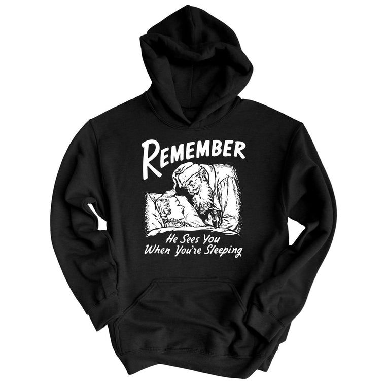 Remember He Sees You When You're Sleeping - Black - Unisex Hoodie