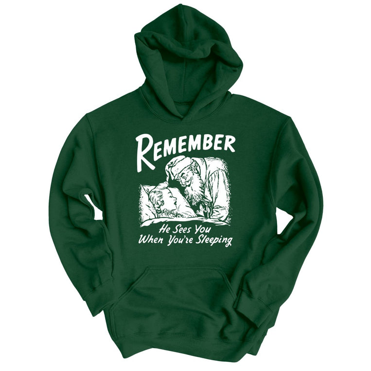 Remember He Sees You When You're Sleeping - Forest Green - Unisex Hoodie