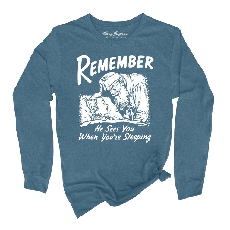 Remember He Sees You When You're Sleeping - Heather Deep Teal - Unisex Long Sleeve T-Shirt