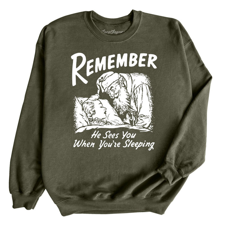 Remember He Sees You When You're Sleeping - Military Green - Unisex Sweatshirt