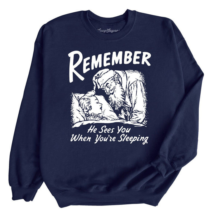 Remember He Sees You When You're Sleeping - Navy - Unisex Sweatshirt