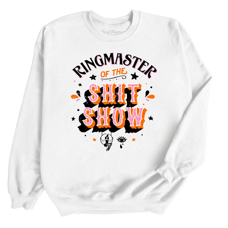 Ringmaster Of The Shitshow Sweatshirt