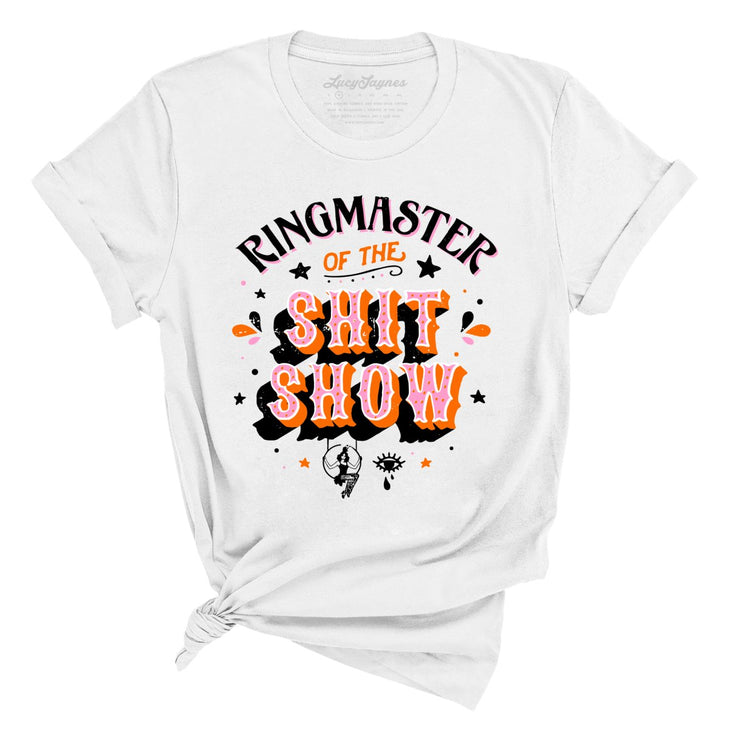 Ringmaster Of The Shitshow Tee