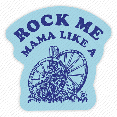 Rock Me Mama Sticker