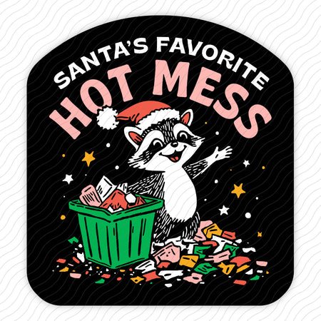 Santa's Favorite Hot Mess Sticker
