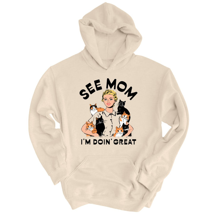See Mom I'm Doin' Great Hoodie