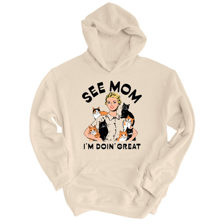 See Mom I'm Doin' Great - Sand - Unisex Hoodie