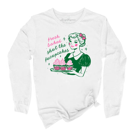 Shut The Fucupcakes Long Sleeve Tee
