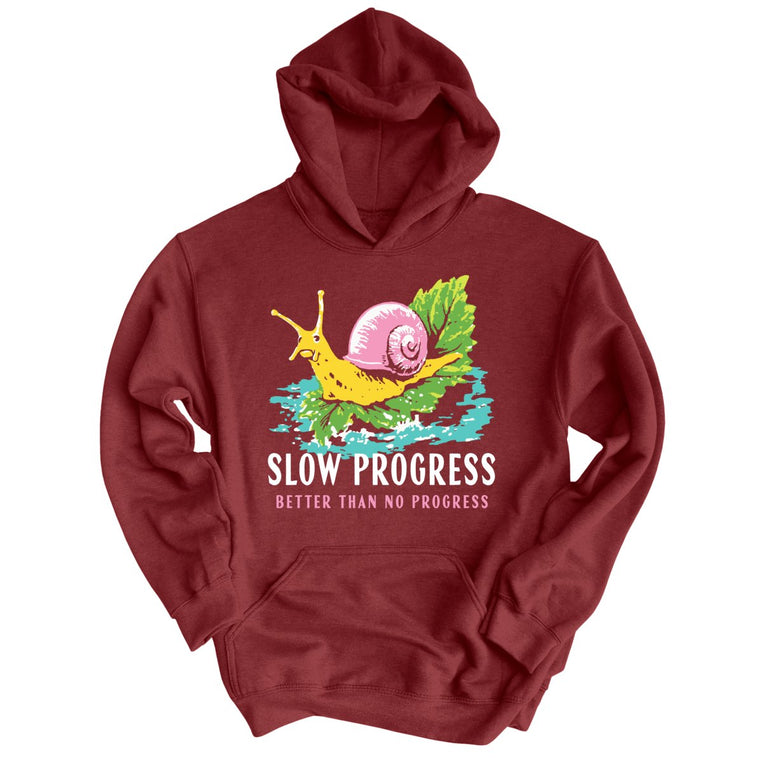 Slow Progress Better Than No Progress - Maroon - Unisex Hoodie