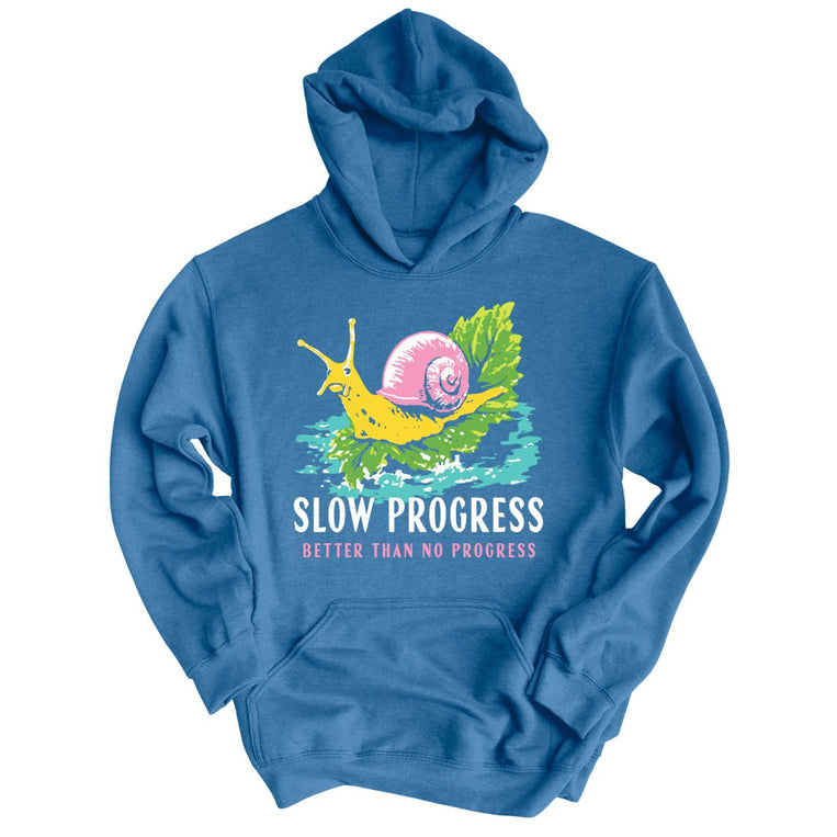 Slow Progress Better Than No Progress - Indigo Blue - Unisex Hoodie
