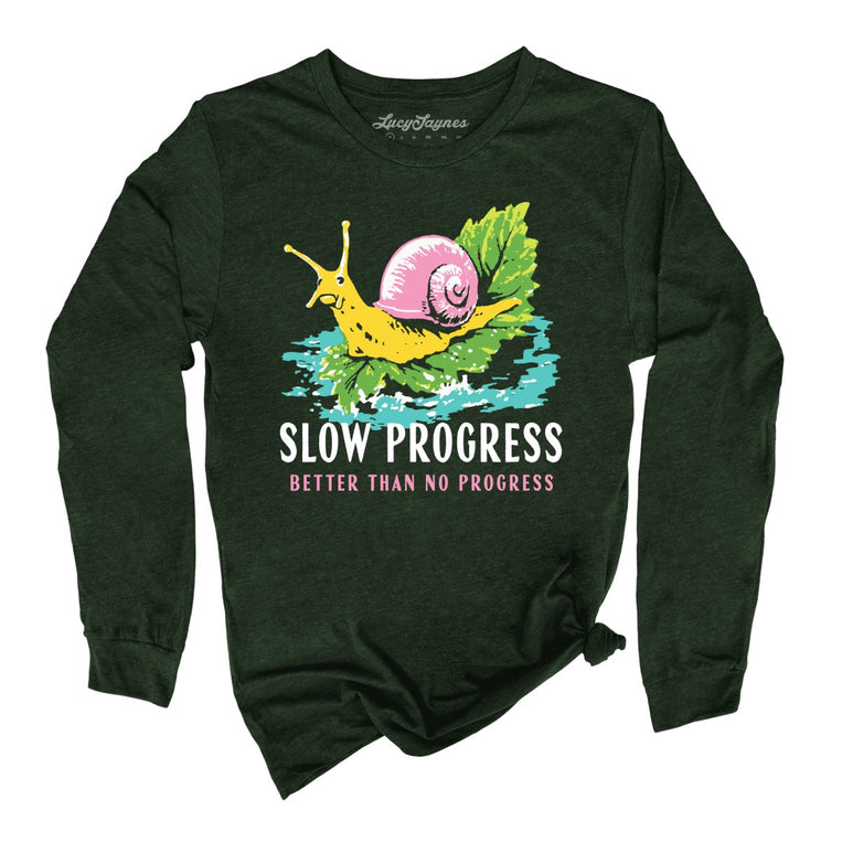 Slow Progress Better Than No Progress - Heather Forest - Unisex Long Sleeve T-Shirt