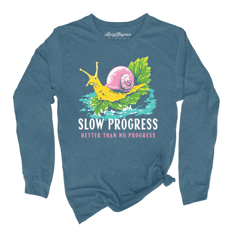 Slow Progress Better Than No Progress - Heather Deep Teal - Unisex Long Sleeve T-Shirt