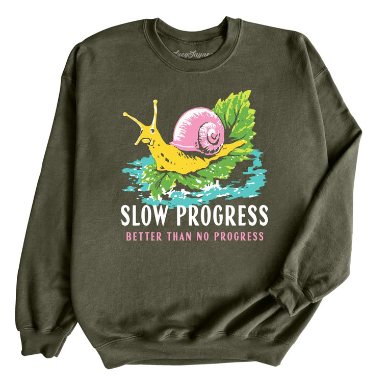 Slow Progress Better Than No Progress - Military Green - 