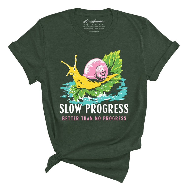 Slow Progress Better Than No Progress - Heather Forest - Unisex T-Shirt