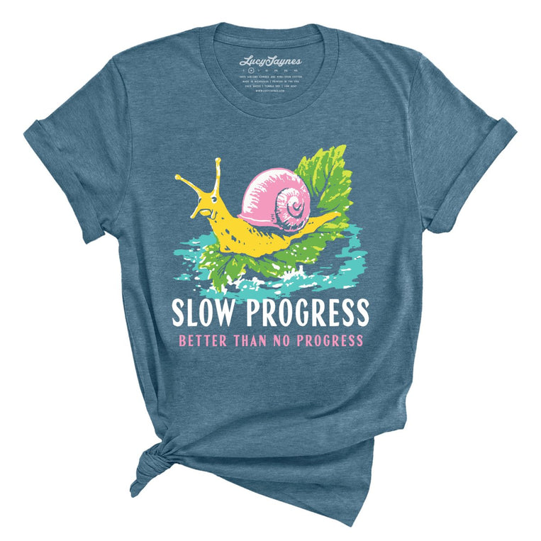 Slow Progress Better Than No Progress - Heather Deep Teal - Unisex T-Shirt