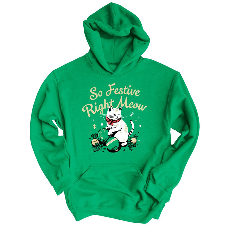 So Festive Right Meow - Irish Green - Unisex Hoodie