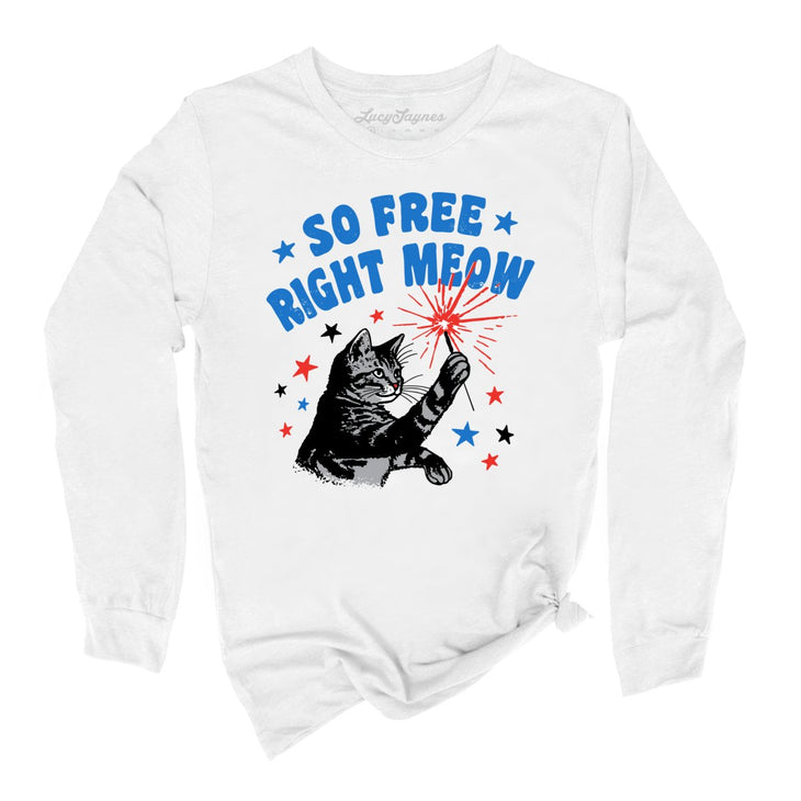 So Free Right Meow Long Sleeve Tee
