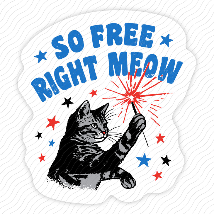 So Free Right Meow Sticker