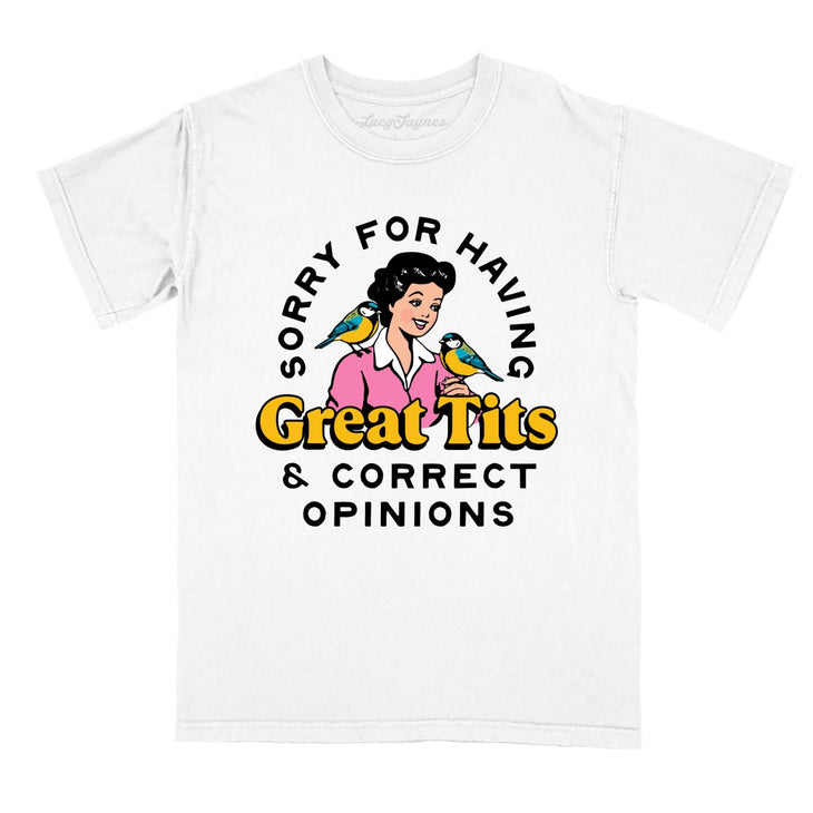 Sorry For Having Great Tits And Correct Opinions Comfort Colors Tee