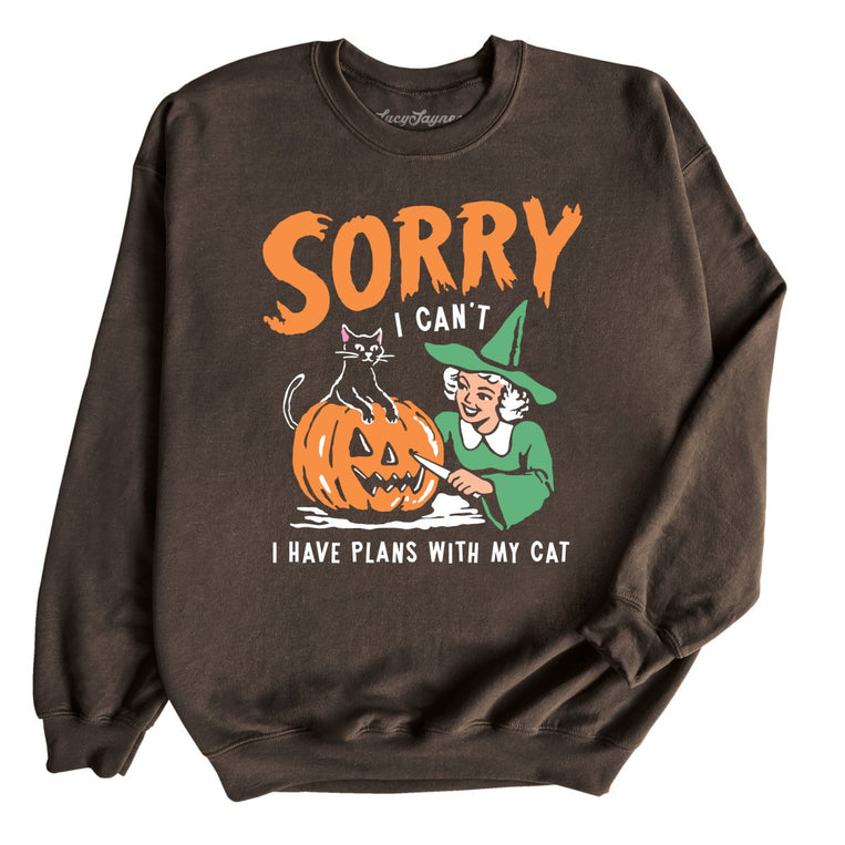 Sorry I Can't I Have Plans With My Cat - Dark Chocolate - Unisex Sweatshirt