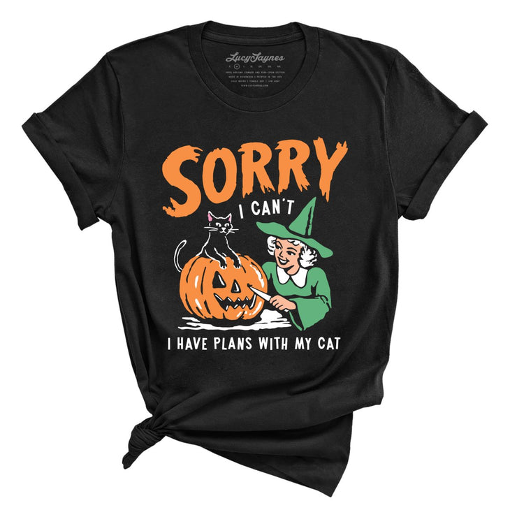 Sorry I Can't I Have Plans With My Cat Tee