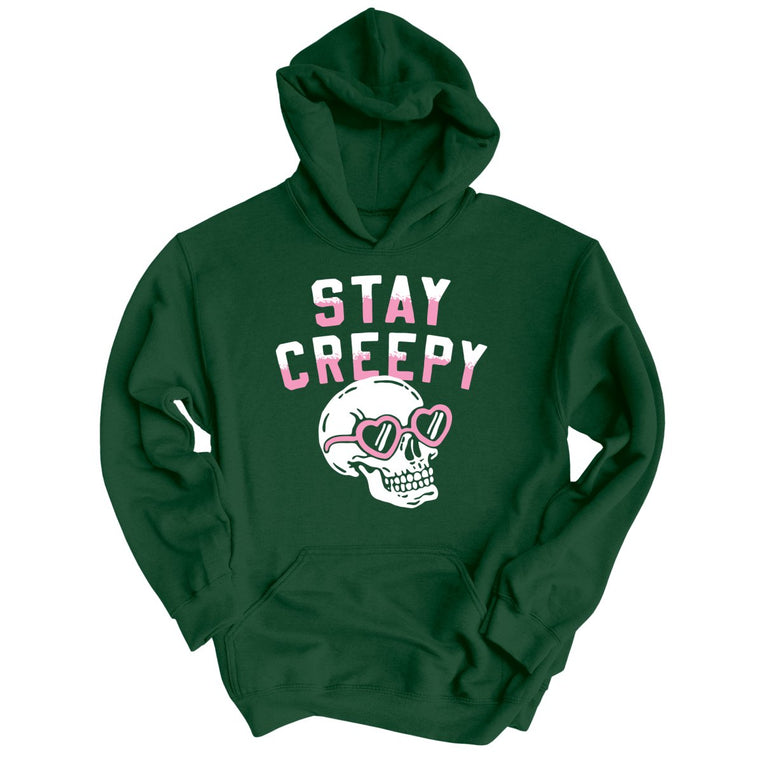 Stay Creepy - Forest Green - Unisex Hoodie