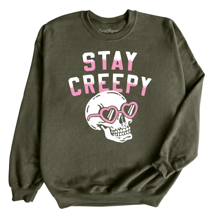 Stay Creepy - Military Green - Unisex Sweatshirt