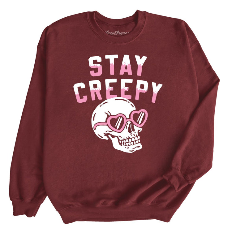 Stay Creepy - Maroon - Unisex Sweatshirt