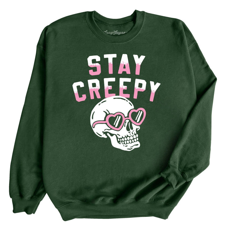 Stay Creepy - Forest Green - Unisex Sweatshirt