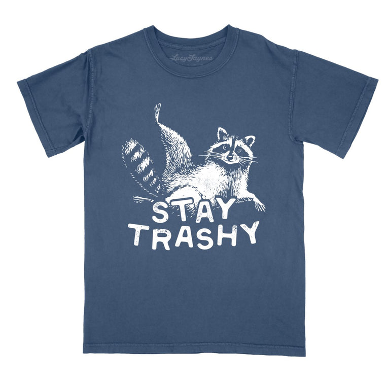 Stay Trashy - Denim - Comfort Colors Tee