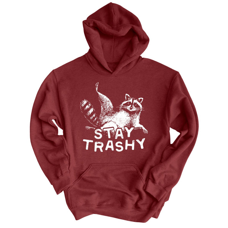 Stay Trashy - Maroon - 
