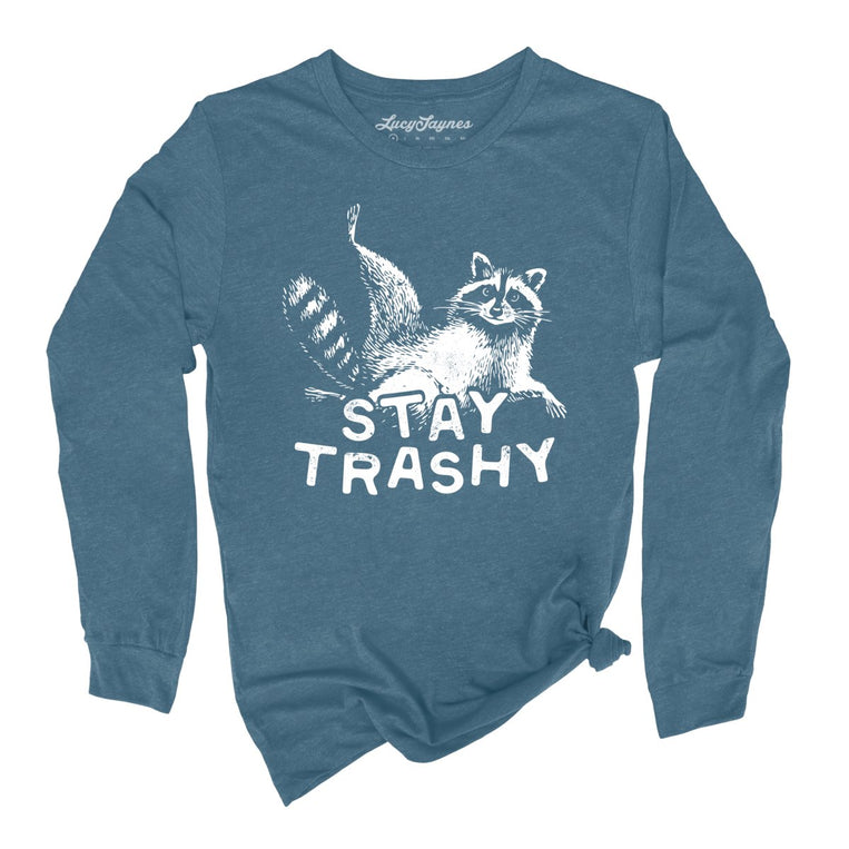 Stay Trashy - Heather Deep Teal - Unisex Long Sleeve T-Shirt