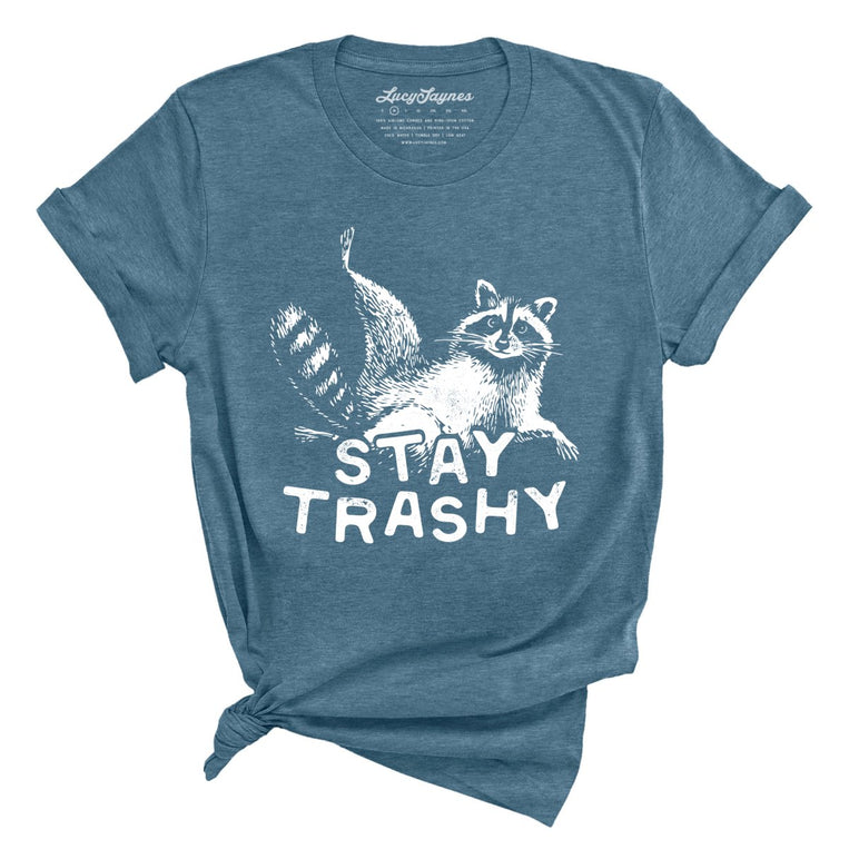 Stay Trashy - Heather Deep Teal - Unisex T-Shirt