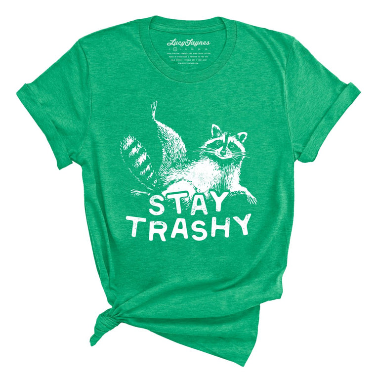 Stay Trashy - Heather Kelly - 