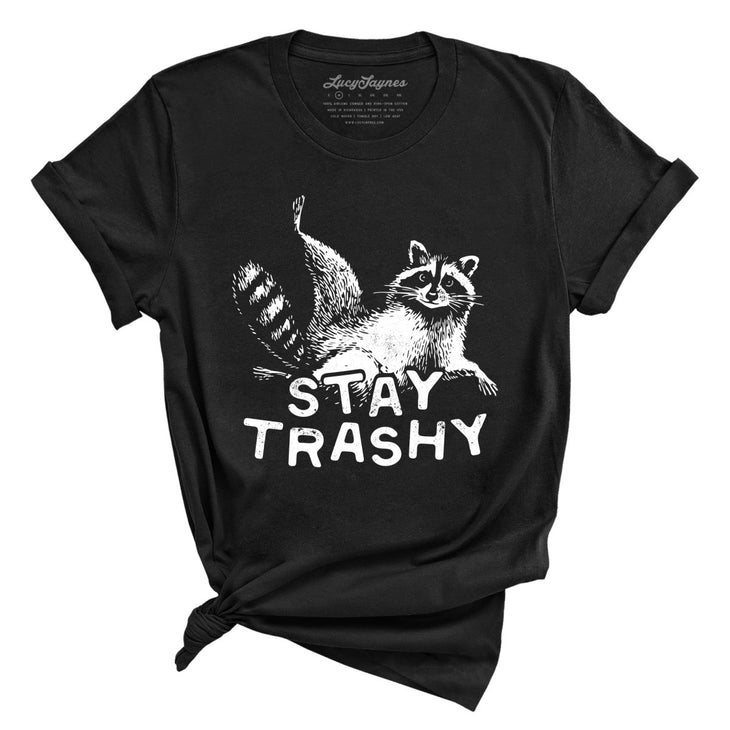 Stay Trashy Tee