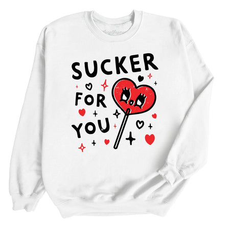 Sucker For You Sweatshirt