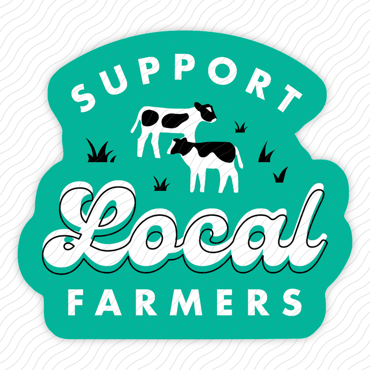 Support Local Farmers - Sticker