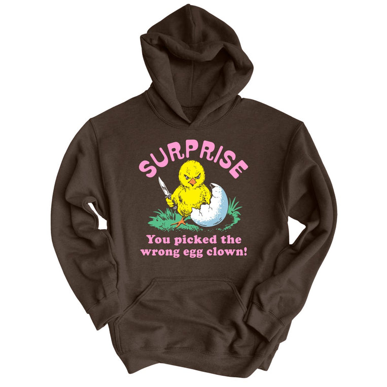 Surprise You Picked The Wrong Egg - Dark Chocolate - Unisex Hoodie
