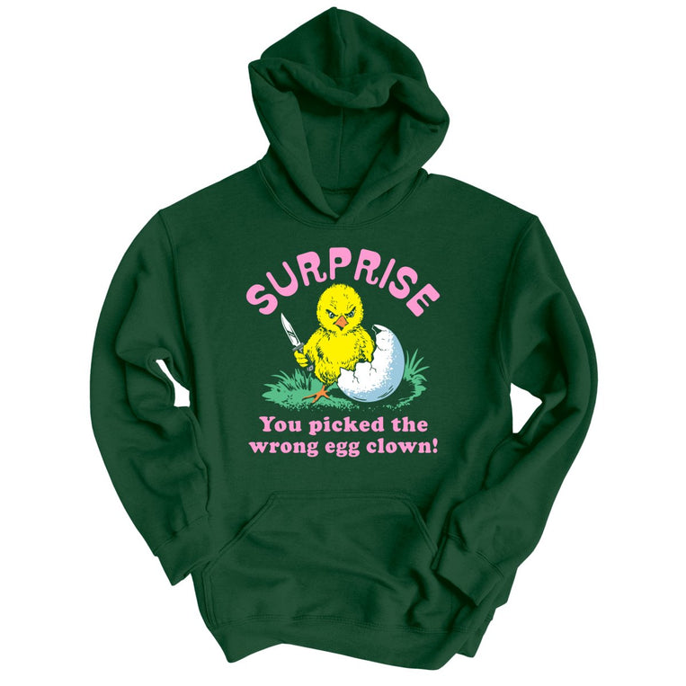 Surprise You Picked The Wrong Egg - Forest Green - Unisex Hoodie