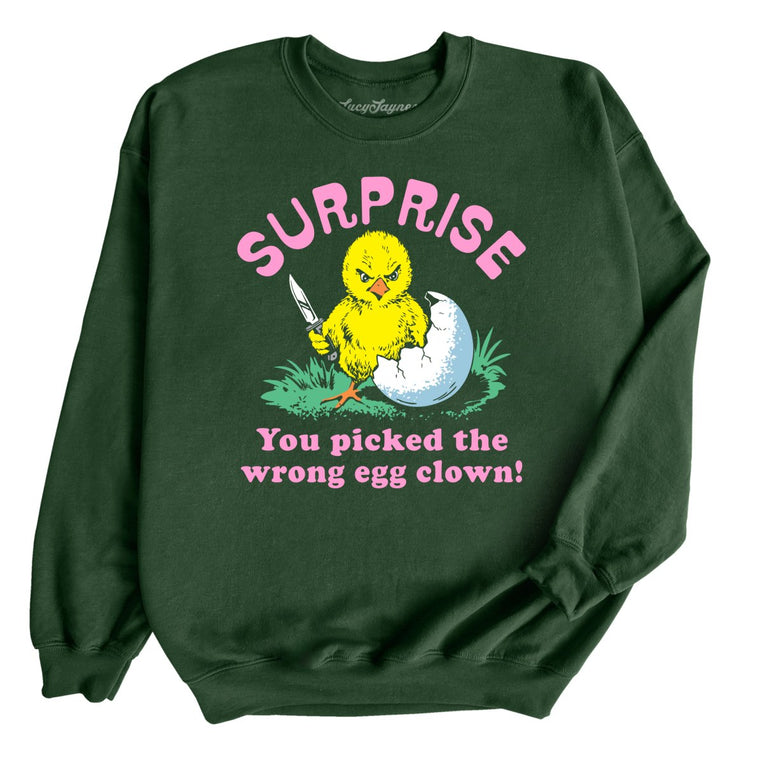 Surprise You Picked The Wrong Egg - Forest Green - Unisex Sweatshirt