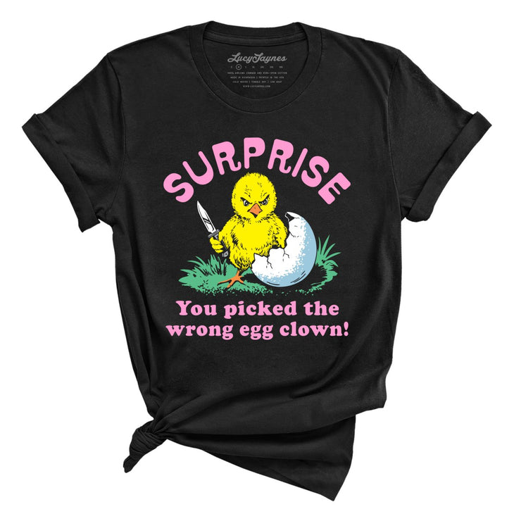 Surprise You Picked The Wrong Egg Tee