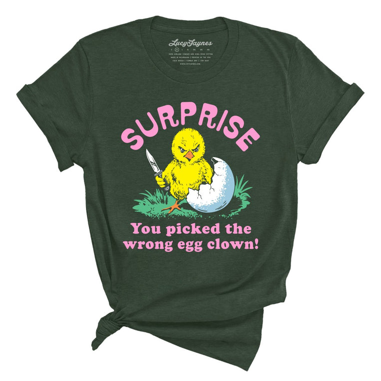 Surprise You Picked The Wrong Egg - Heather Forest - Unisex T-Shirt
