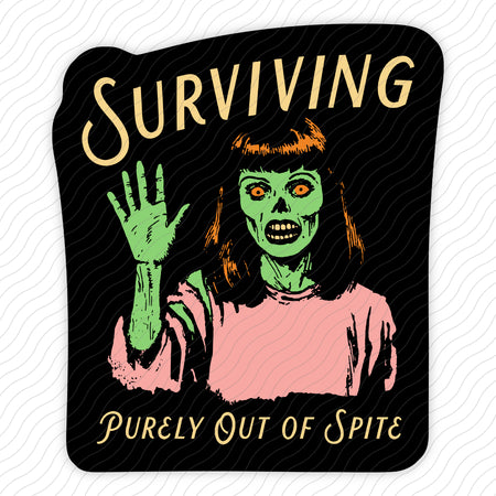 Surviving Purely Out Of Spite Sticker