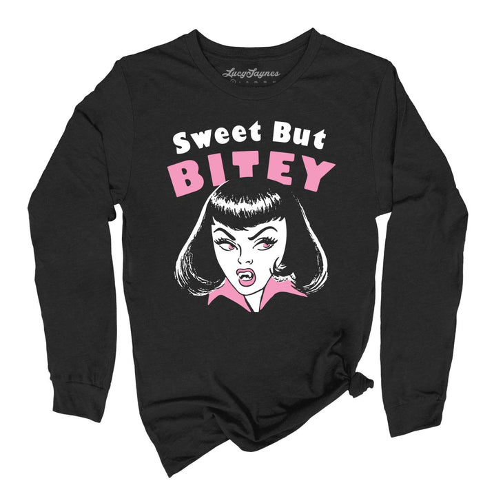Sweet But Bitey Long Sleeve Tee