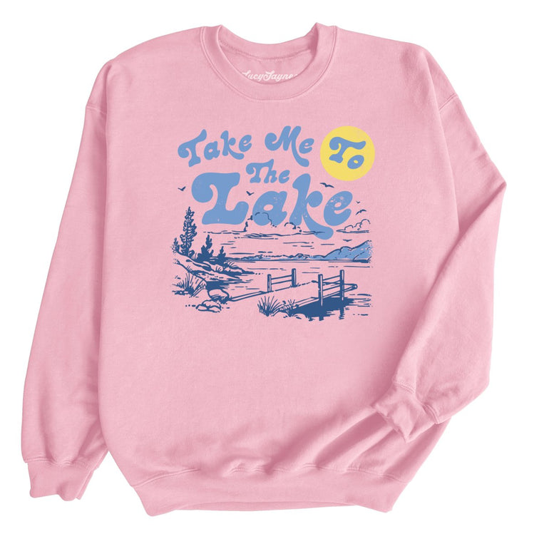 Take Me To The Lake - Light Pink - Unisex Sweatshirt