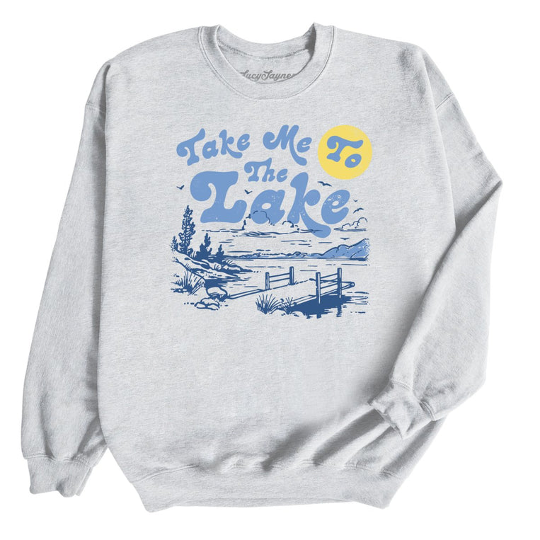 Take Me To The Lake - Ash - Unisex Sweatshirt